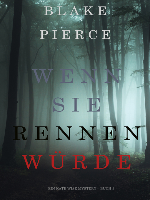 Title details for Wenn Sie Rennen Würde by Blake Pierce - Available